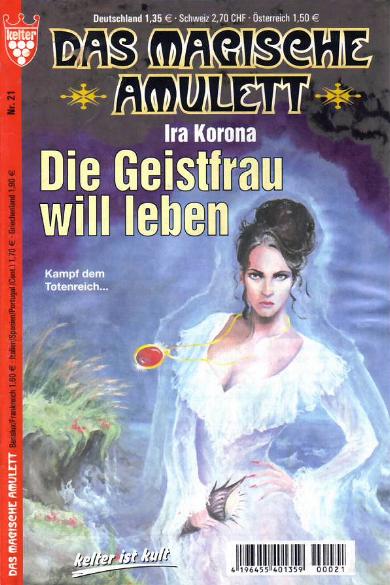 Das magische Amulett Nr. 21: Die Geistfrau will leben