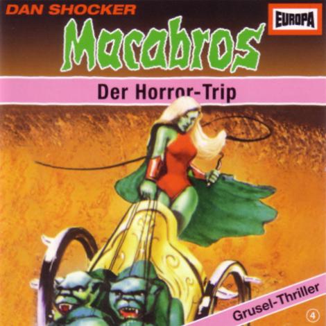 Macabros H&ouml;rspiel Nr. 04: Der Horror-Trip