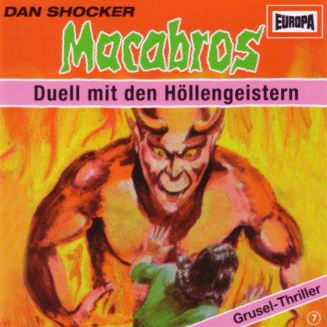 Macabros H&ouml;rspiel Nr. 07: Duell mit den H&ouml;llengeistern