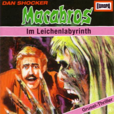 Macabros H&ouml;rspiel Nr. 08: Im Leichenlabyrinth