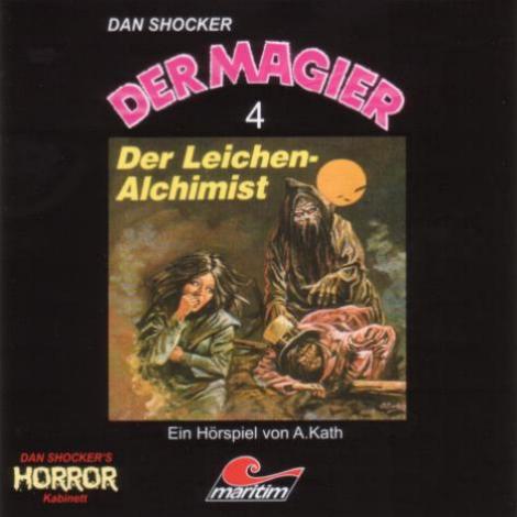 Der Magier H&ouml;rspiel Nr. 4: Der Leichen-Alchimist