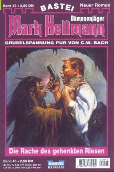 Mark Hellmann Nr. 43: Die Rache des gehenkten Riesen