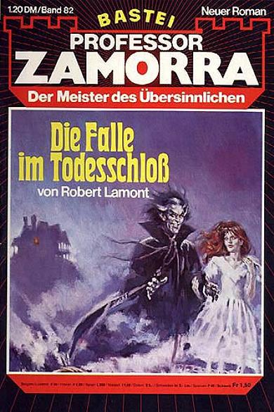 Professor Zamorra Nr. 82: Die Falle im Todesschlo&szlig;