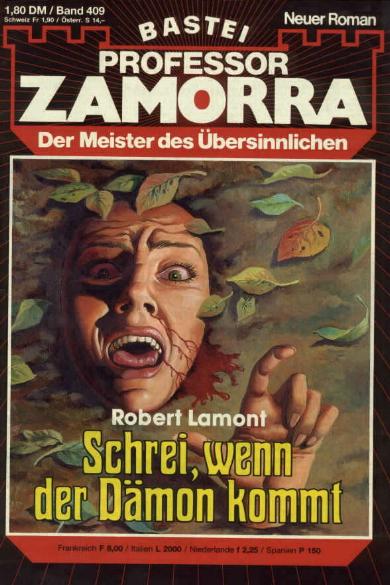 Professor Zamorra Nr. 409: Schrei, wenn der D&auml;mon kommt