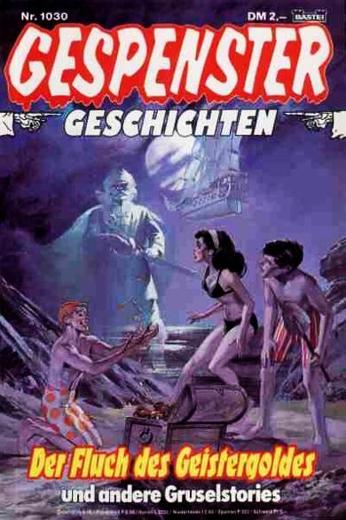 Gespenster-Geschichten Nr. 1030: Der Fluch des Geistergoldes