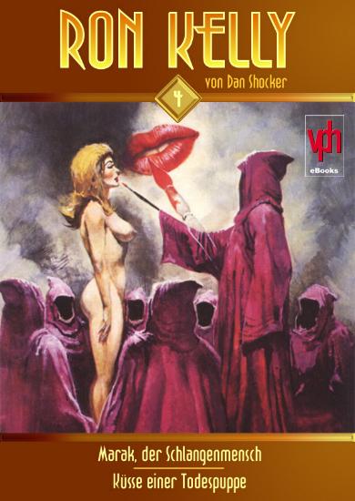 Ron Kelly eBook Nr. 4: Marak, der Schlangenmenscht
