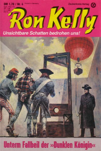 Ron Kelly Nr. 04: Unterm Fallbeil der "Dunklen K&ouml;nigin"