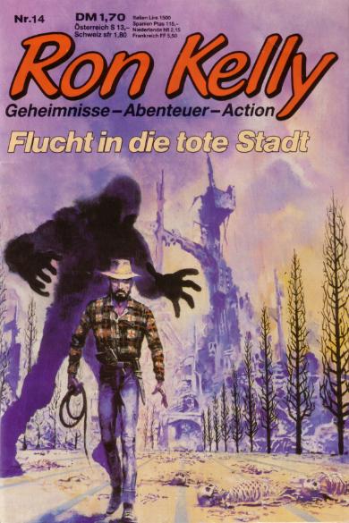 Ron Kelly Nr. 14: Flucht in die tote Stadt
