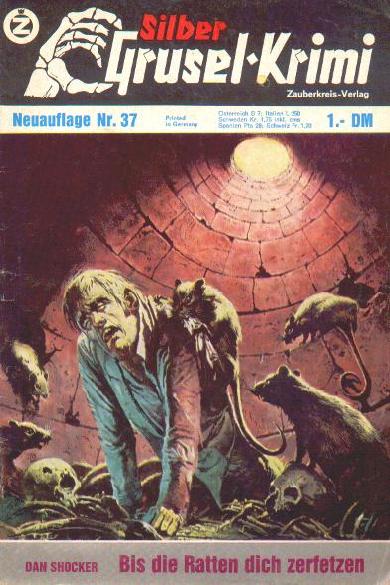 Silber-Grusel-Krimi Nr. 37 (NA): Bis die Ratten dich zerfetzen