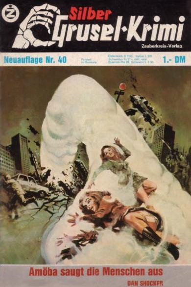 Silber-Grusel-Krimi Nr. 40 (NA): Am&ouml;ba saugt die Menschen
  aus