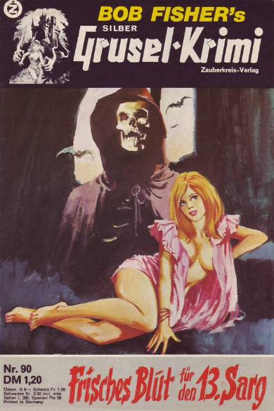 Silber-Grusel-Krimi Nr. 90: Frisches Blut f&uuml;r den 13. Sarg