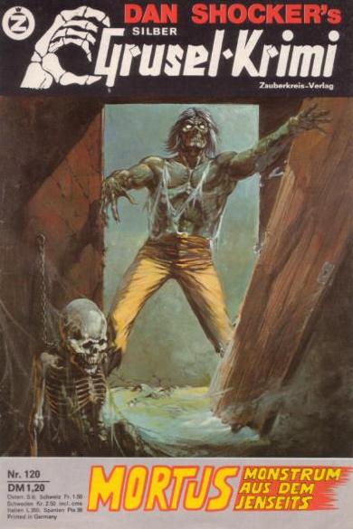 Silber-Grusel-Krimi Nr. 120: Mortus, Monstrum aus dem Jenseits