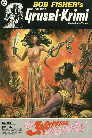 Silber-Grusel-Krimi Nr. 191: Die dreik&ouml;pfige G&ouml;ttin