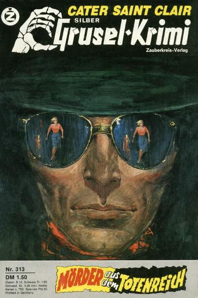 Silber-Grusel-Krimi Nr. 313: M&ouml;rder aus dem Totenreich