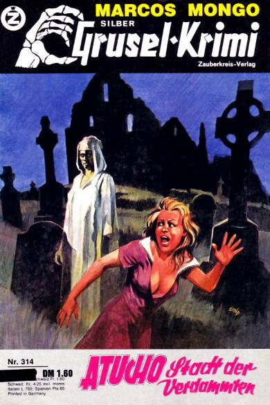 Silber-Grusel-Krimi Nr. 314: Atucho, Stadt der Verdammten