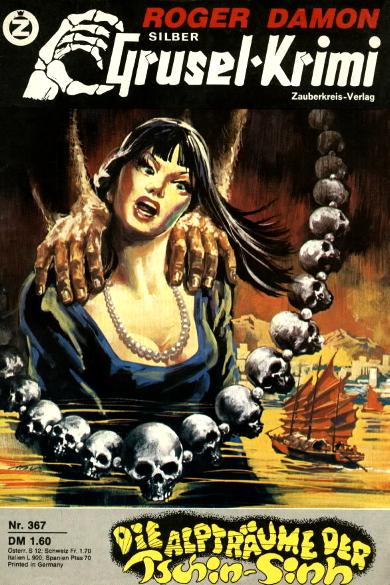Silber-Grusel-Krimi Nr. 367: Die Alptr&auml;ume des Tschin-Sinh