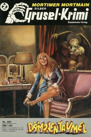 Silber-Grusel-Krimi Nr. 395: D&auml;monentaumel