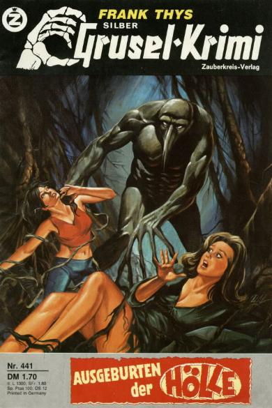 Silber-Grusel-Krimi Nr. 441: Ausgeburten der H&ouml;lle