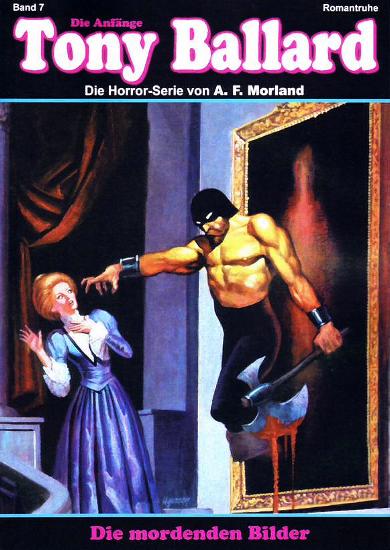 Tony Ballard - Die Anf&auml;nge Nr. 7: Die mordenden Bilder