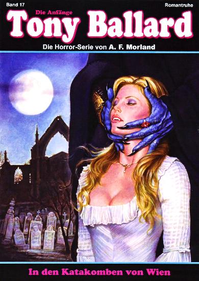 Tony Ballard - Die Anf&auml;nge Nr. 17: In den Katakomben von Wien