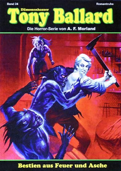 D&auml;monenhasser Tony Ballard Nr. 24: Bestien aus Feuer und Asche