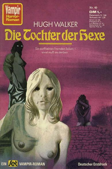 Vampir-Horror-Roman Nr. 40: Die Tochter der Hexe