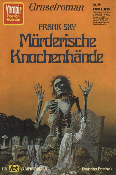 Vampir-Horror-Roman Nr. 90: M&ouml;rderische Knochenh&auml;nde