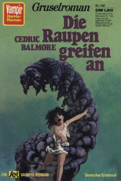 Vampir-Horror-Roman Nr. 140: Die Raupen greifen an