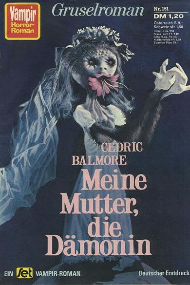 Vampir-Horror-Roman Nr. 151: Meine Mutter, die D&auml;monin