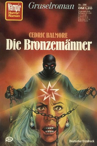 Vampir-Horror-Roman Nr. 296: Die Bronzem&auml;nner