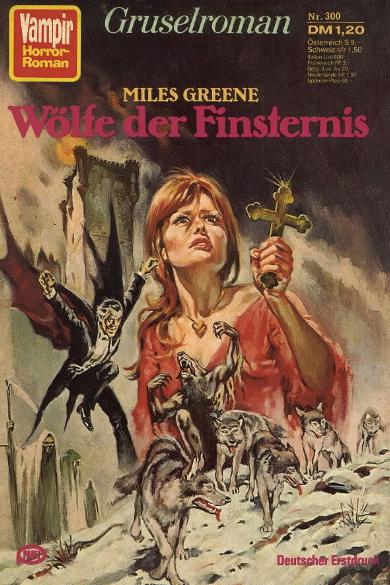 Vampir-Horror-Roman Nr. 300: W&ouml;lfe der Finsternis