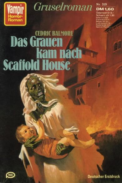 Vampir-Horror-Roman Nr. 319: Das Grauen kam nach Scaffold House