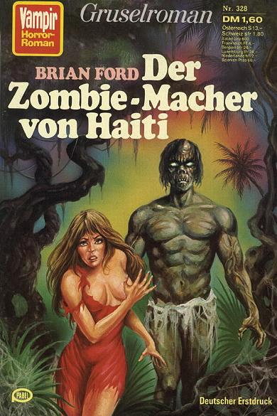 Vampir-Horror-Roman Nr. 328: Der Zombie-Macher von Haiti