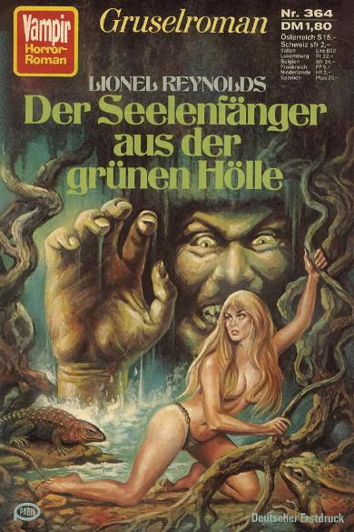 VVampir-Horror-Roman Nr. 364: Der Seelenf&auml;nger aus der gr&uuml;nen H&ouml;lle