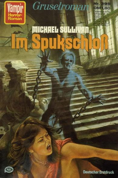 Vampir-Horror-Roman Nr. 395: Im Spukschlo&szlig;